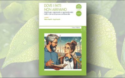 “Dove i fatti non arrivano”. 50 parole per parlare di comunicazione ambientale
